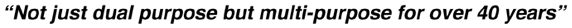 "Not just dual purpose but multi-purpose for over 40 years"